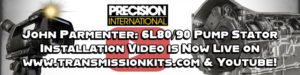 Precision-6L80-6L90-Pump-Stator-Install